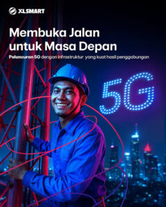 XLSMART Percepat Pemerataan 4G dan 5G Nasional 1