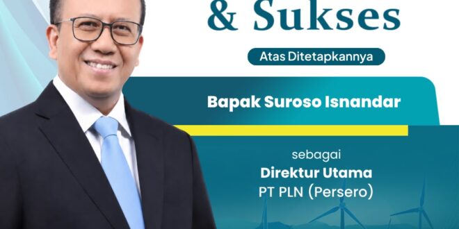 Nakhoda Baru PLN: Suroso Isnandar Ditunjuk sebagai Direktur Utama Gantikan Darmawan Prasodjo 1